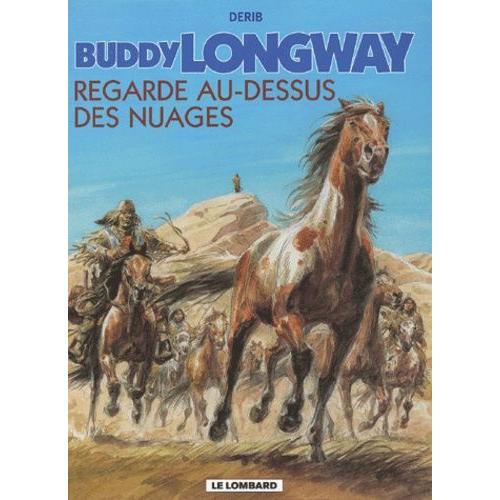 Buddy Longway Tome 17 - Regarde Au-Dessus Des Nuages