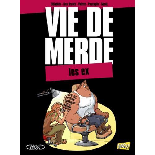 Vie De Merde Tome 9 - Les Ex