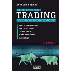 Le Guide Complet Du Trading, Scalping, Day Trading, Swing Trading