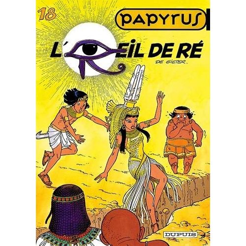 Papyrus Tome 18 - L'oeil De Rê