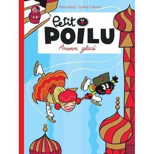 Petit Poilu Tome 10 - Amour Glacé