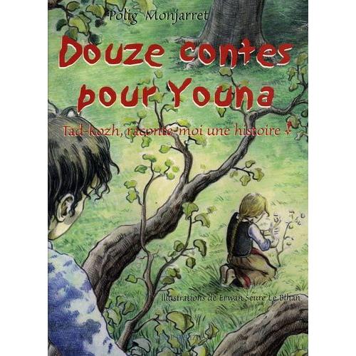 Douze Contes Pour Youna - Tad-Kozh, Raconte-Moi Une Histoire