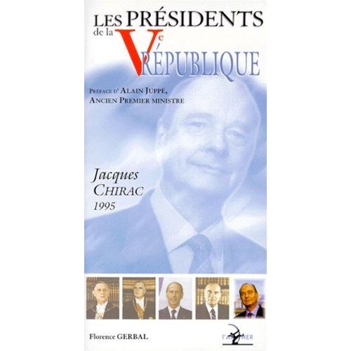 Les Présidents De La Ve République - Jacques Chirac, 1995