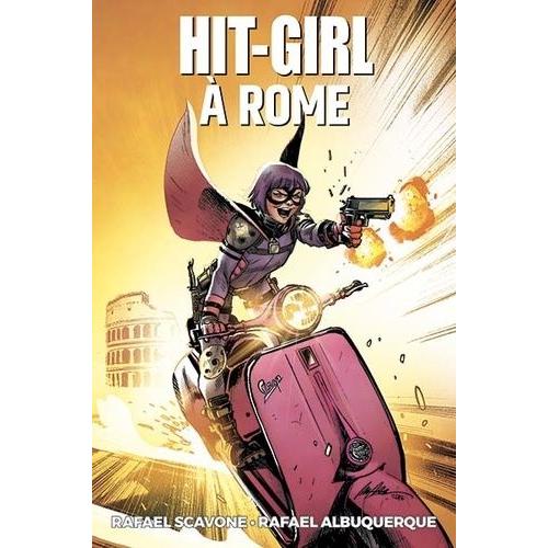 Hit-Girl Tome 3 - Hit-Girl À Rome