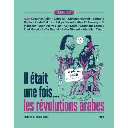 Il Était Une Fois - Les Révolutions Arabes