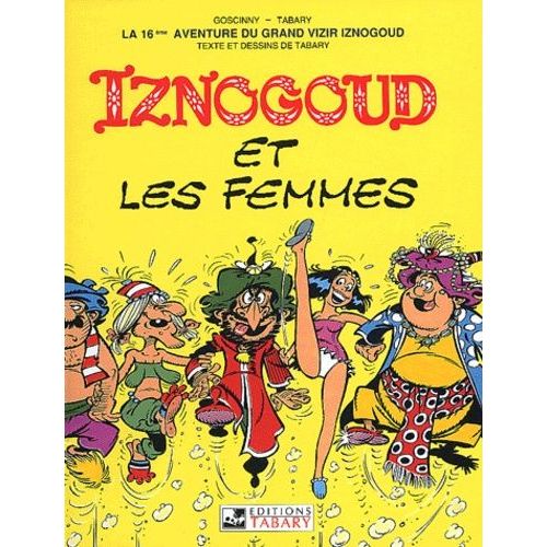 Iznogoud Tome 16 - Iznogoud Et Les Femmes