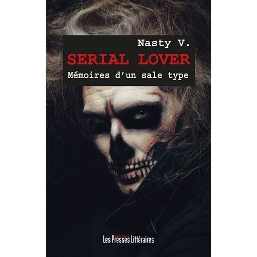 Serial Lover - Mémoires D'un Sale Type