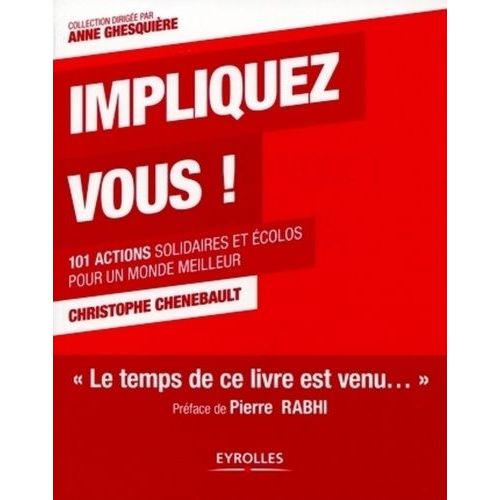 Impliquez-Vous ! - 101 Actions Solidaires Et Écolos Pour Un Monde Meilleur