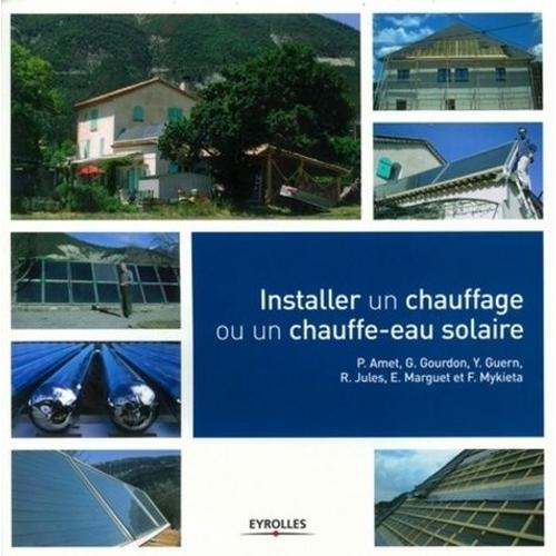 Installer Un Chauffage Ou Un Chauffe-Eau Solaire