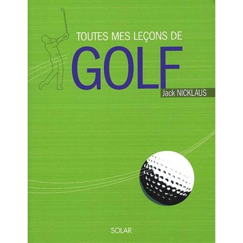 Toutes Mes Lecons De Golf