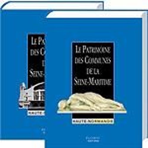 Le Patrimoine Des Communes De La Seine-Maritime