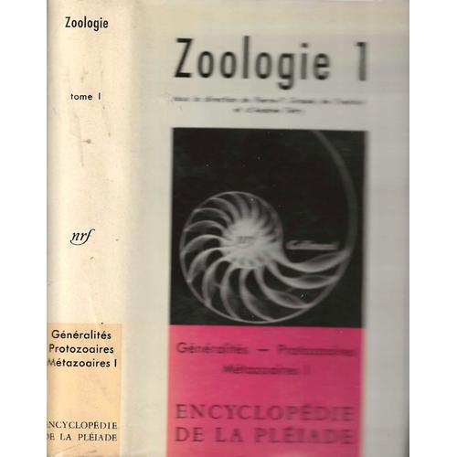 Zoologie Tome 1 - Généralités, Protozoaires, Métazoaires-1