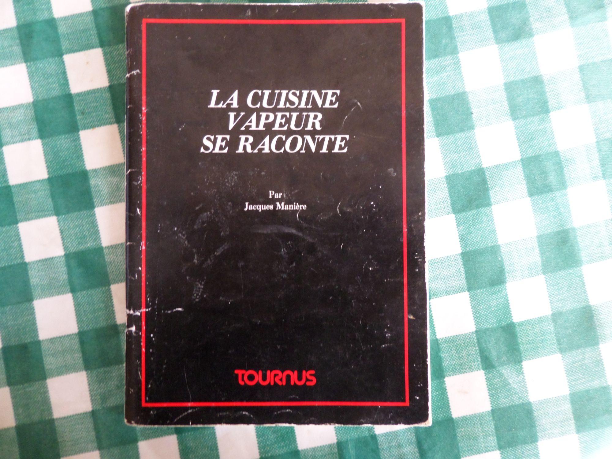 MANIERE, Jacques : « Le grand livre de la cuisine à la vapeur »