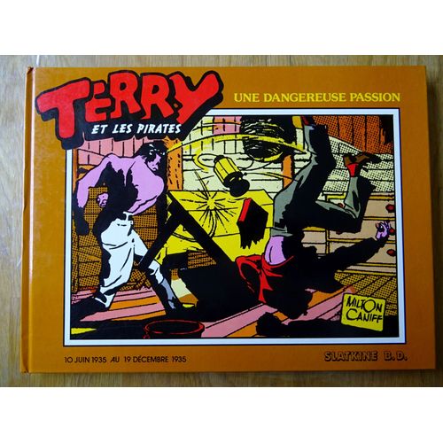 Terry Et Les Pirates Une Dangereuse Passion Milton Caniff