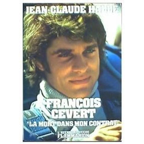 Francois Cevert - La Mort Dans Mon Contrat