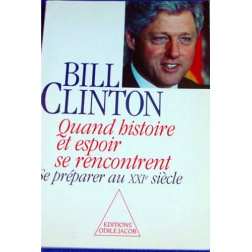 Quand Histoire Et Espoir Se Rencontrent - Se Préparer Au Xxie Siècle