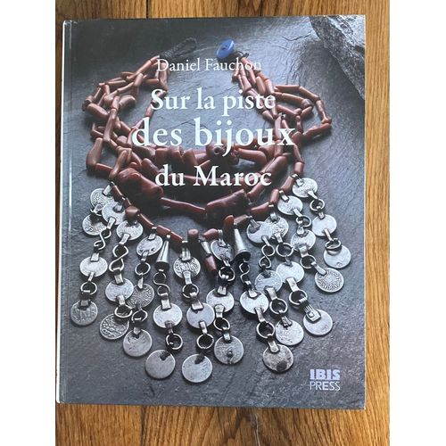 Sur La Piste Des Bijoux Du Maroc