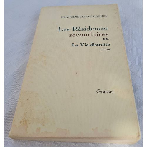 Livre Résidences Secondaires Ou Vie Distraire François Marie Banier Grasset