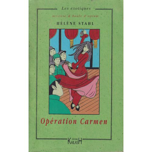 "Opération Carmen", Hélène Stahl, Kailash, 2003