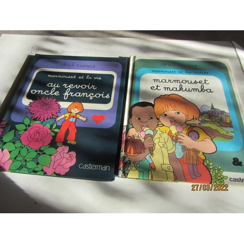 2 Vol Dina K Tourneur Marmouset Et La Vie Et Les Autres Au Revoir Oncle Francois : Marmouset Et Makumba