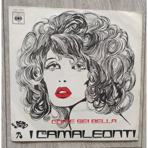 I Camaleonti - Come Sei Bella - 45 Trs. Cbs 1973. Guido Crepax Cover Art.