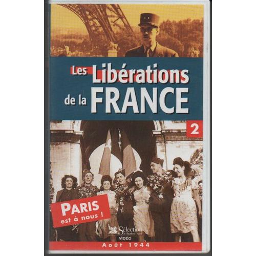 Film Documentaire Les Liberations De La France Aout 1944