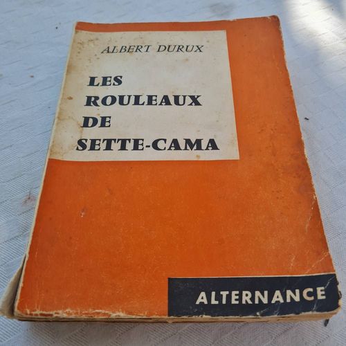 Livre Rouleaux Sette Cama Albert Durux - Éditions Du Scorpion - Collection Alternance - 1960