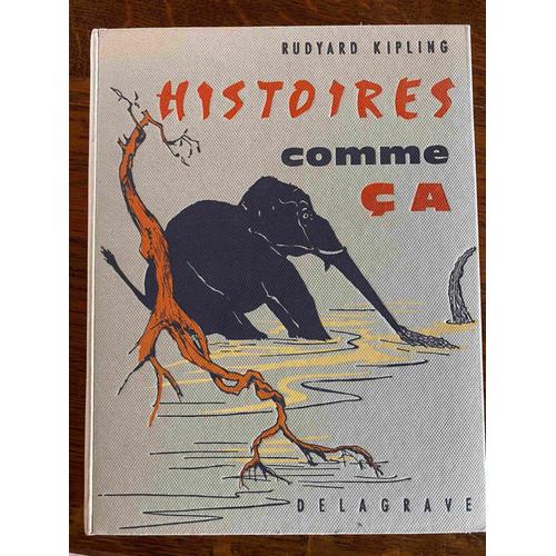 Histoires Comme Ça Pour Les Petits - Rudyard Kipling - Delagrave - 1961