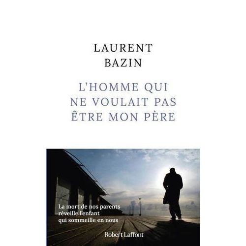 L'homme Qui Ne Voulait Pas Être Mon Père