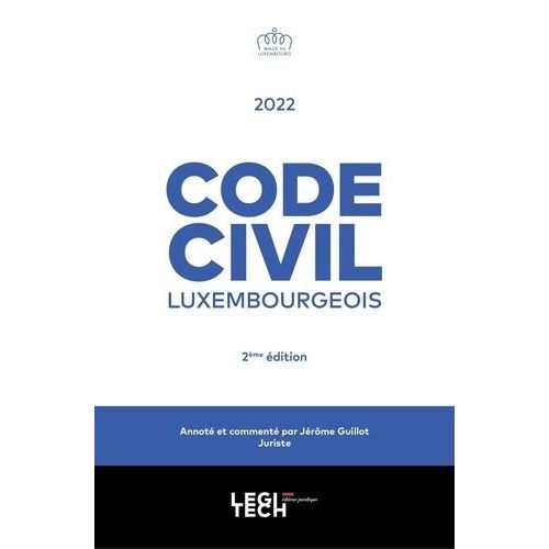 Code Civil Luxembourgeois - Annoté Et Commenté