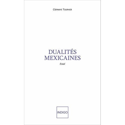 Dualités Mexicaines