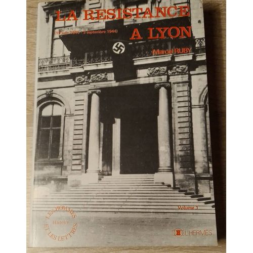 La Resistance À Lyon Marcel Ruby Dédicacé Par L'auteur