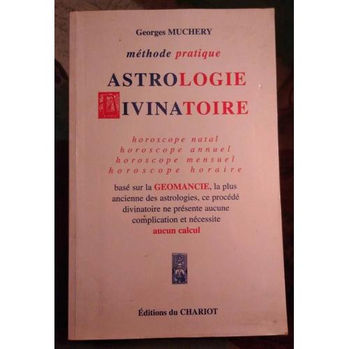 Méthode Pratique Astrologie Divinatoire, Georges Muchery