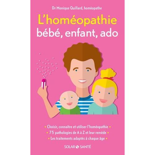 L'homéopathie Bébé, Enfant, Ado
