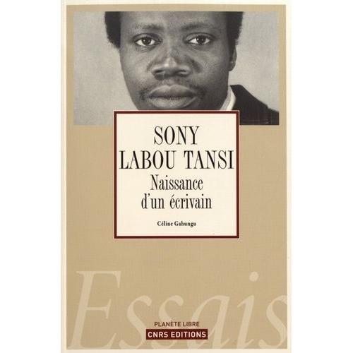 Sony Labou Tansi - Naissance D'un Écrivain