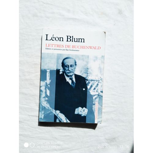 Léon Blum, Lettres De Buchenwald, Gallimard, "Témoins", 2003