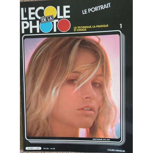 Revue L'ecole De La Photo - Cours Mensuel N° 1 Le Portrait - Edition 1981