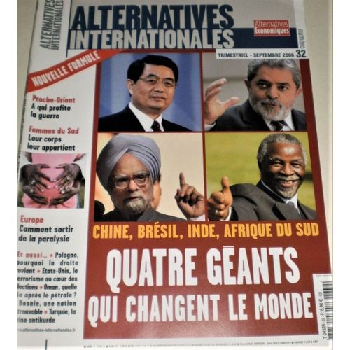 Alternatives Internationales  N° 32 : Quatre Geants Qui Changent Le Monde : Chine, Bresil, Inde, A. Du Sud