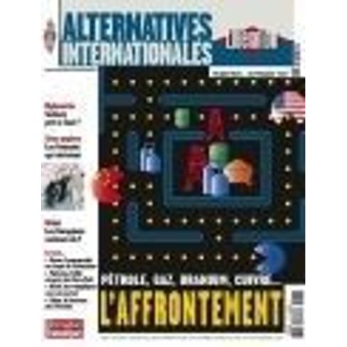 Alternatives Internationales  N° 36 : Pétrole, Gaz, Uranium, Cuivre... L'affrontement
