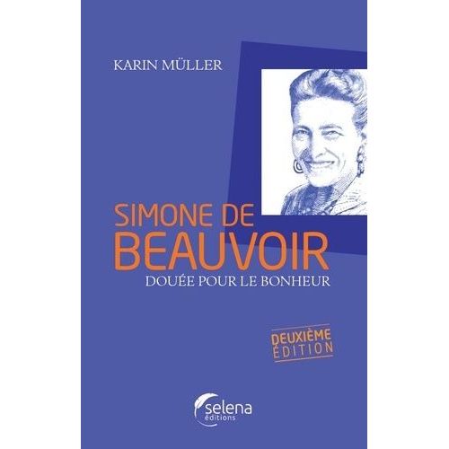 Simone De Beauvoir, Douée Pour Le Bonheur