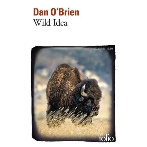 Wild Idea - Des Bisons À La Terre Et De La Terre Aux Bisons