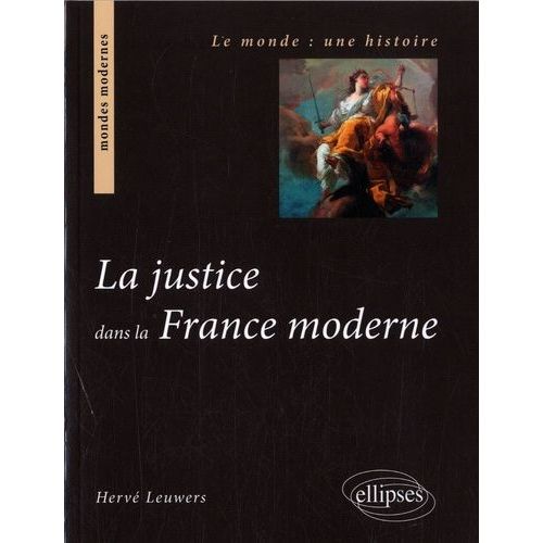 La Justice Dans La France Moderne