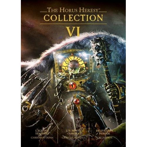 The Horus Heresy Collection Tome 6 - L'âge Des Ténèbres - Les Morts Oubliés - Délivrance Perdue