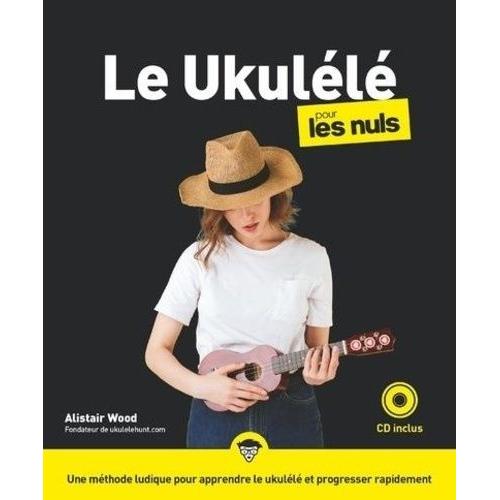 Le Ukulélé Pour Les Nuls - (1 Cd Audio)