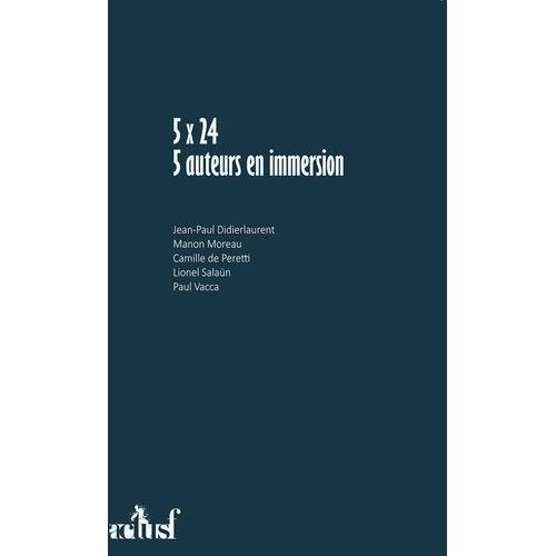 5x24 - 5 Auteurs En Immersion