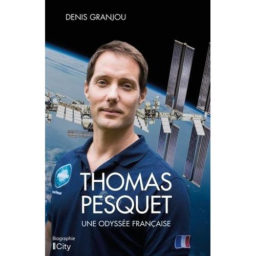 Thomas Pesquet - Une Odyssée Française