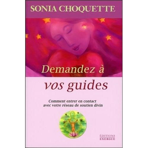 Demandez À Vos Guides - Comment Entrer En Contact Avec Votre Réseau De Soutine Divin