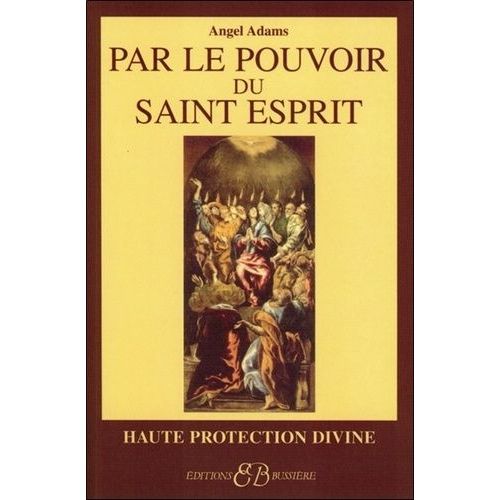 Par Le Pouvoir Du Saint-Esprit