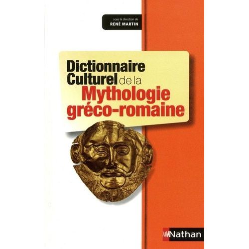 Dictionnaire Culturel De La Mythologie Gréco-Romaine