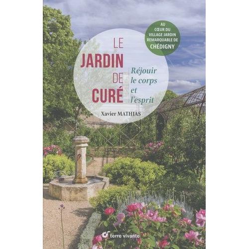 Le Jardin De Curé - Réjouir Le Corps Et L'esprit